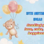 15th Birthday Ideas